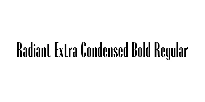 Radiant Extra Condensed Bold Regular Font Preview