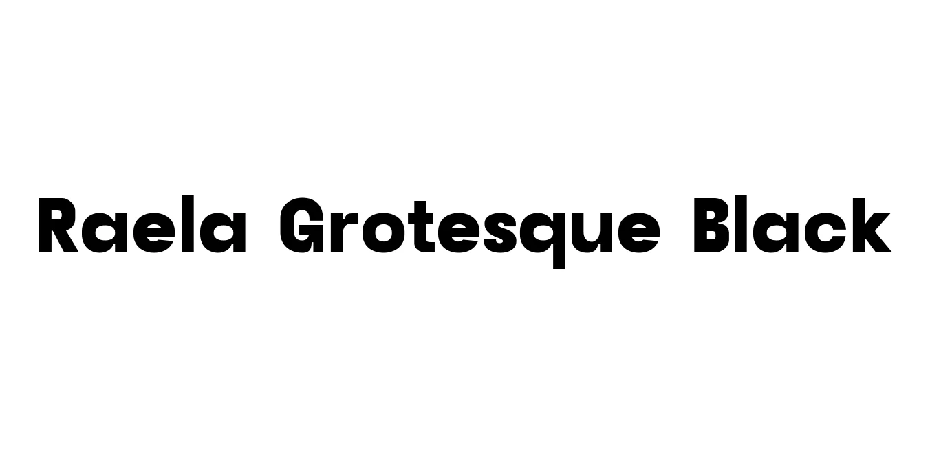 Raela Grotesque Black Font Preview