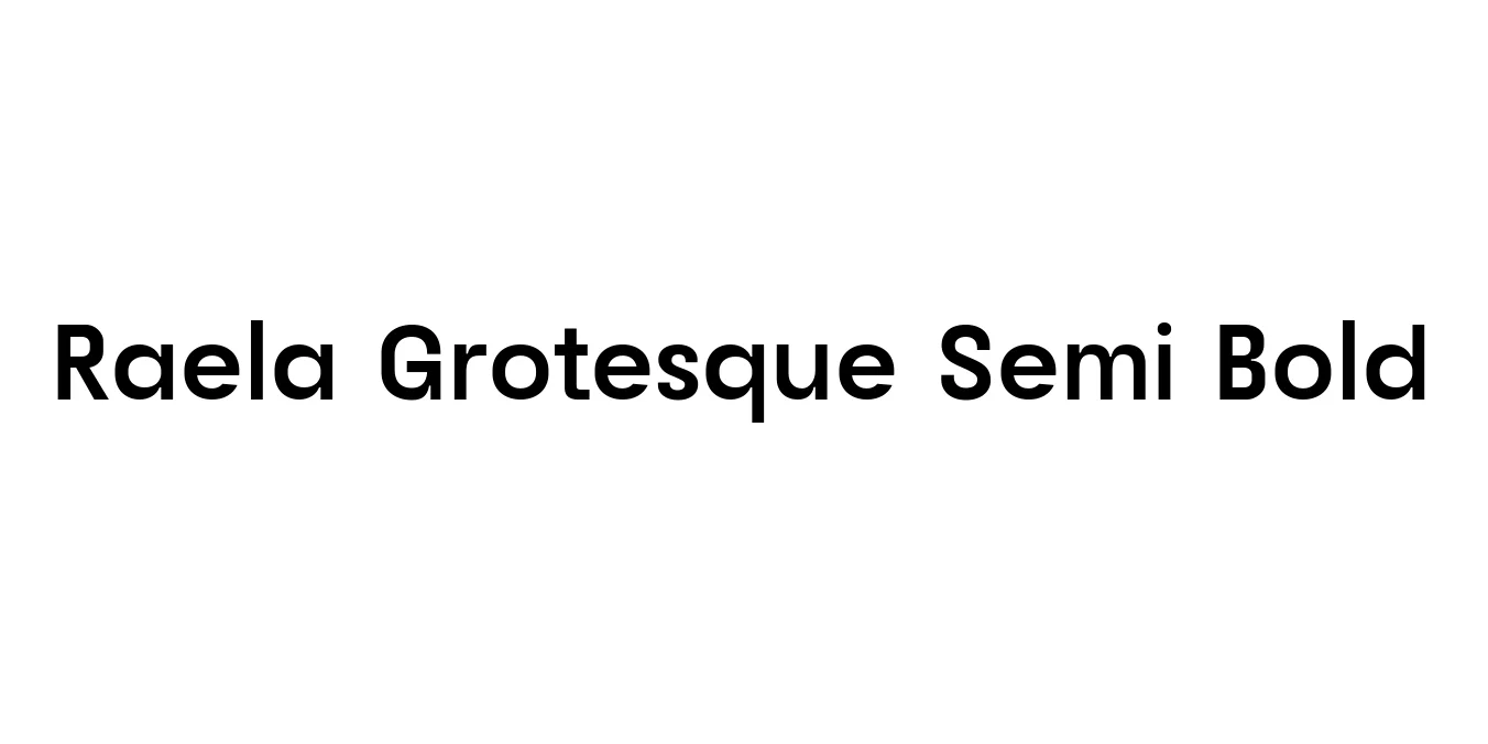 Raela Grotesque Semi Bold Font Preview