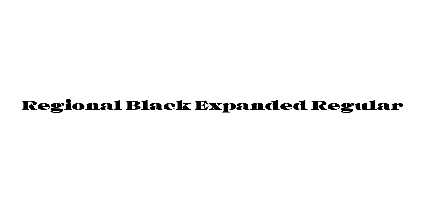 Regional Black Expanded Regular Font Preview