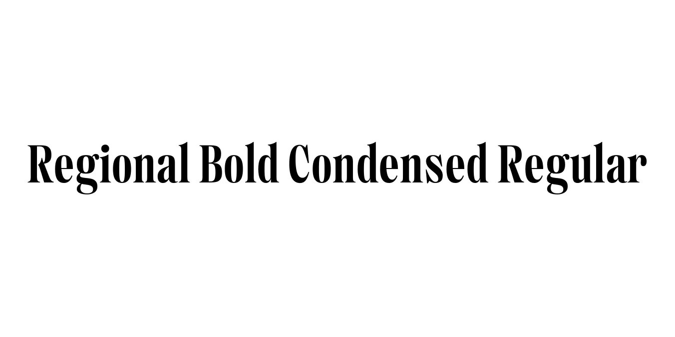 Regional Bold Condensed Regular Font Preview