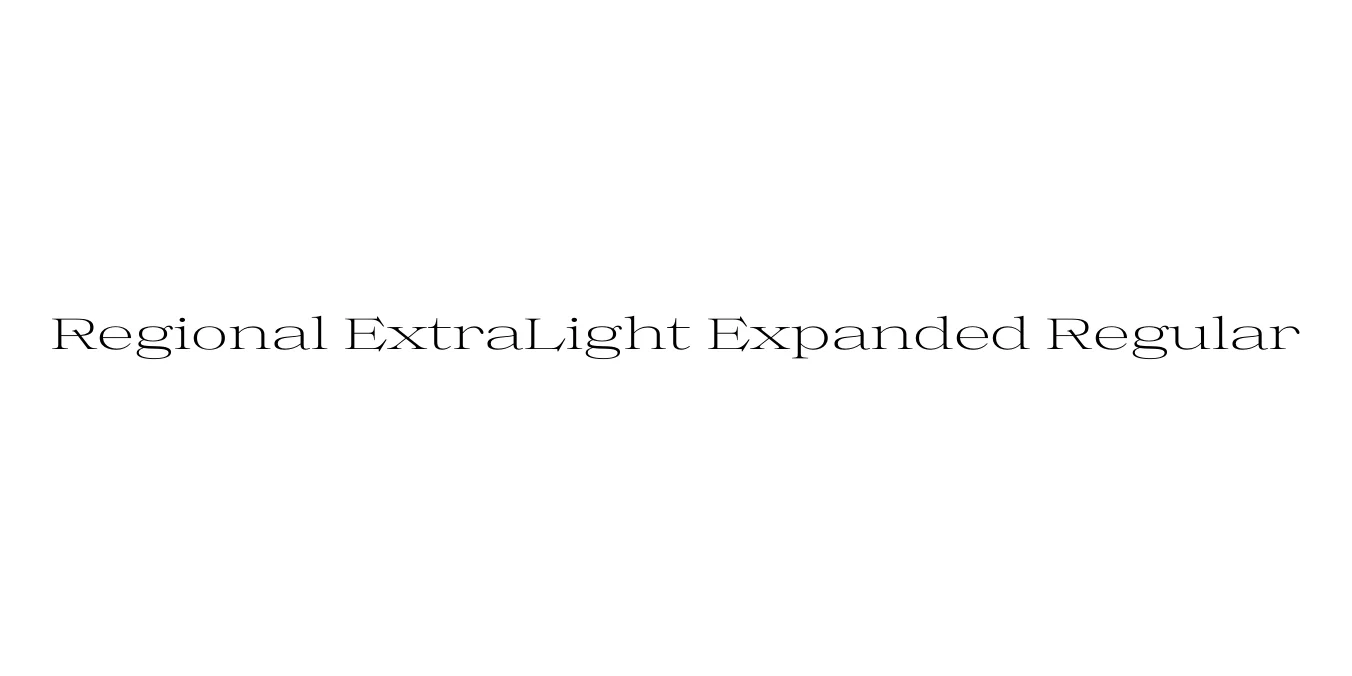 Regional ExtraLight Expanded Regular Font Preview