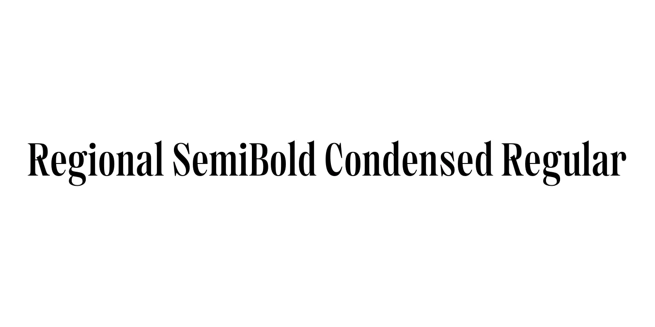 Regional SemiBold Condensed Regular Font Preview