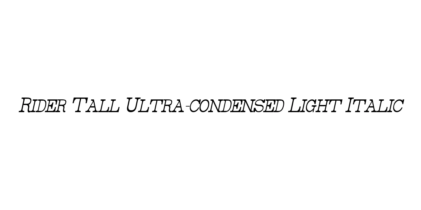 Rider Tall Ultra-condensed Light Italic Font Preview