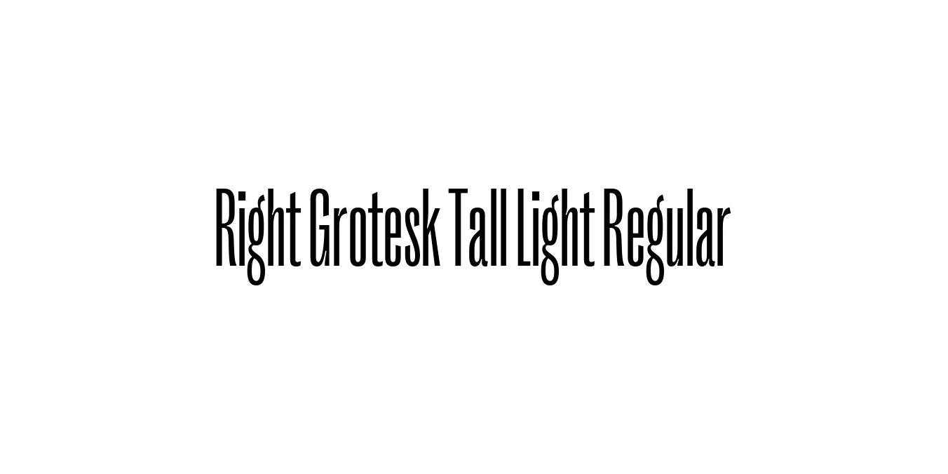 Right Grotesk Tall Light Regular Font Preview