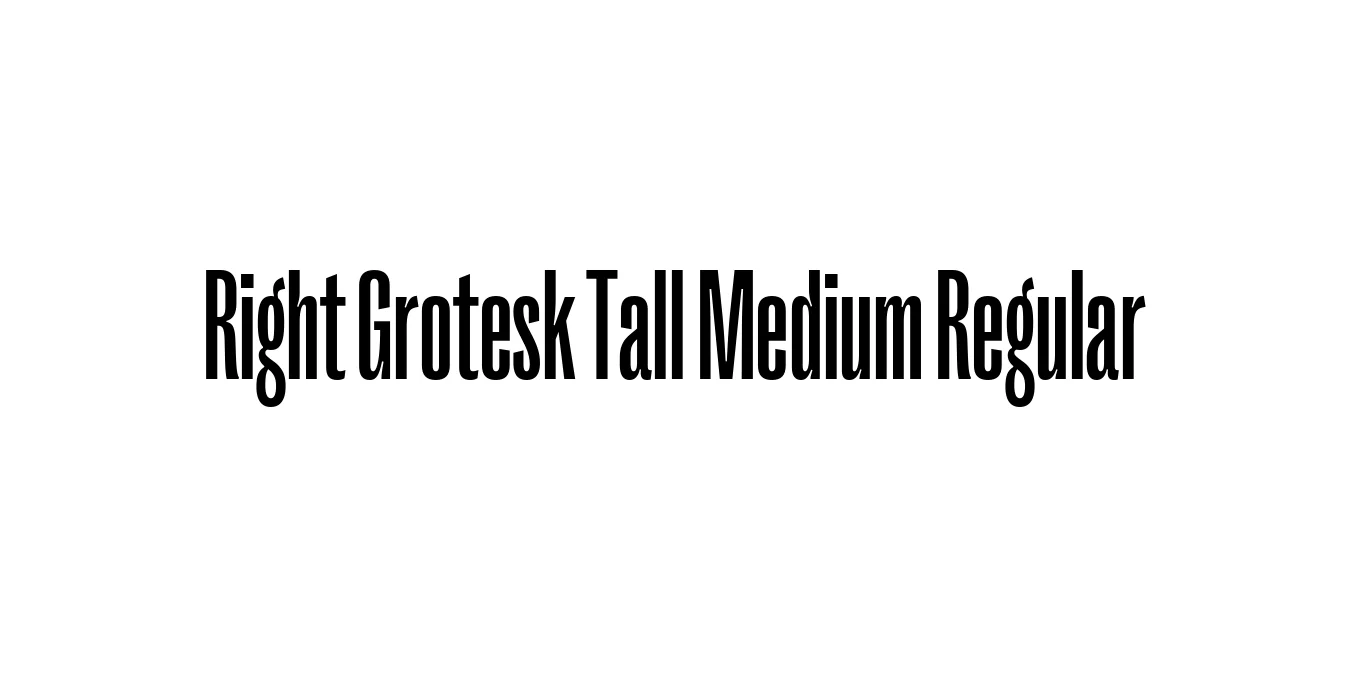 Right Grotesk Tall Medium Regular Font Preview