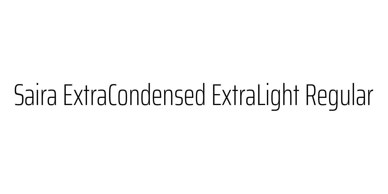 Saira ExtraCondensed ExtraLight Regular Font Preview
