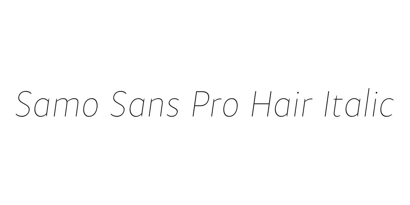 Samo Sans Pro Hair Italic Font Preview