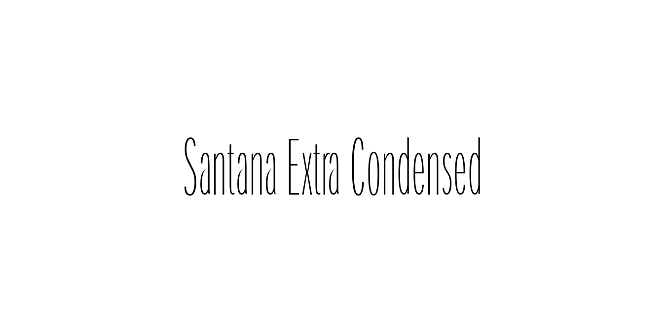 Santana Extra Condensed Font Preview