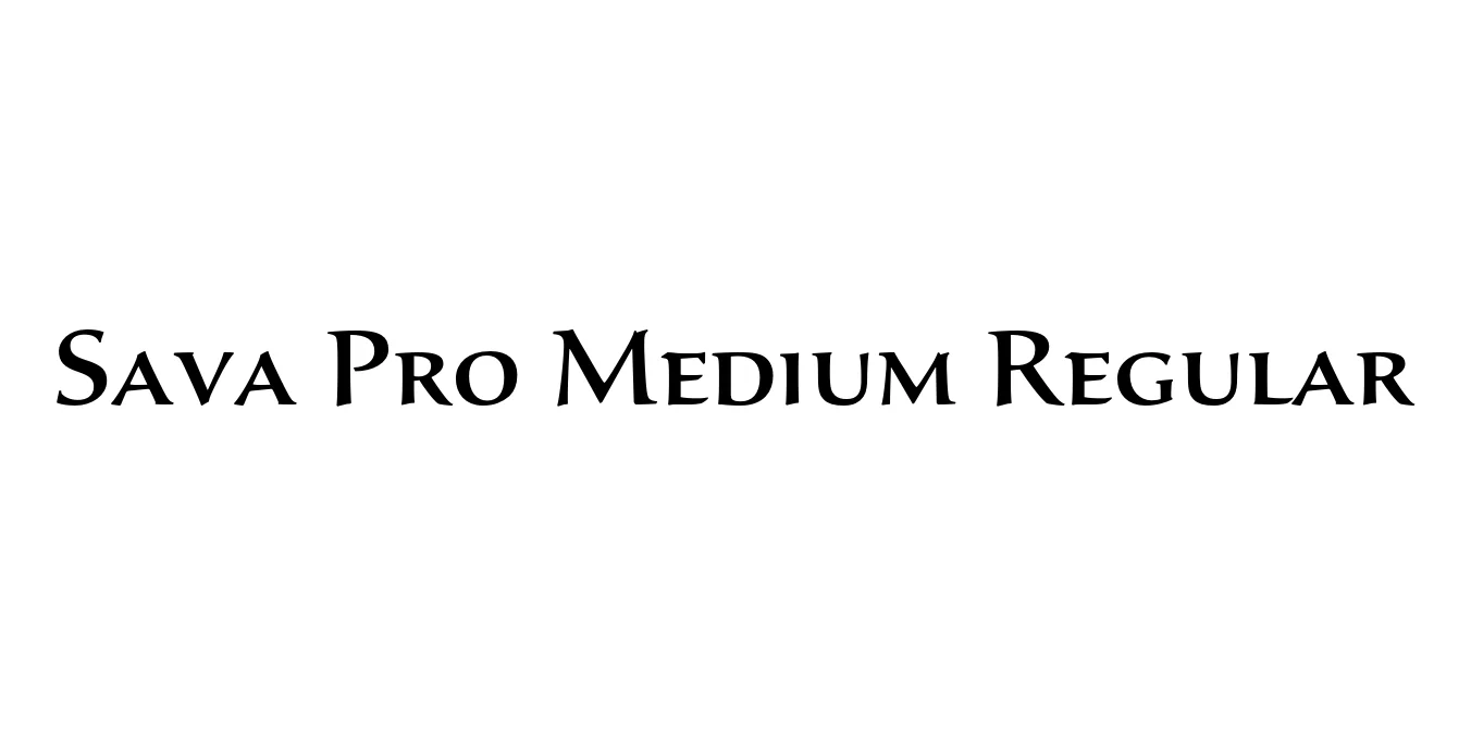 Sava Pro Medium Regular Font Preview