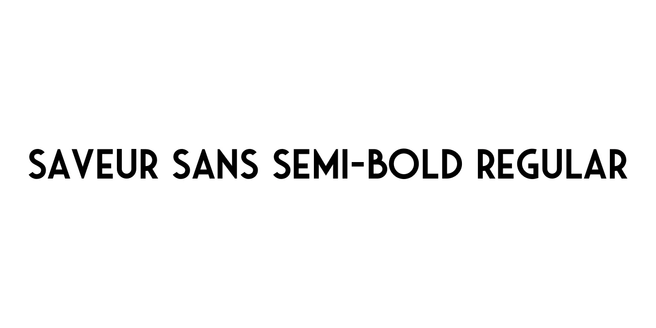 Saveur Sans Semi-bold Regular Font Preview