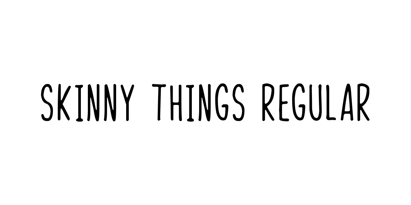 Skinny Things Regular Font Preview