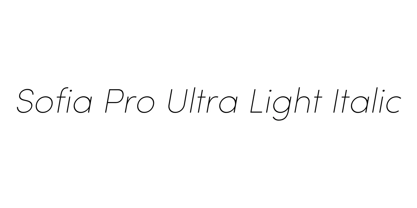 Sofia Pro Ultra Light Italic Font Preview