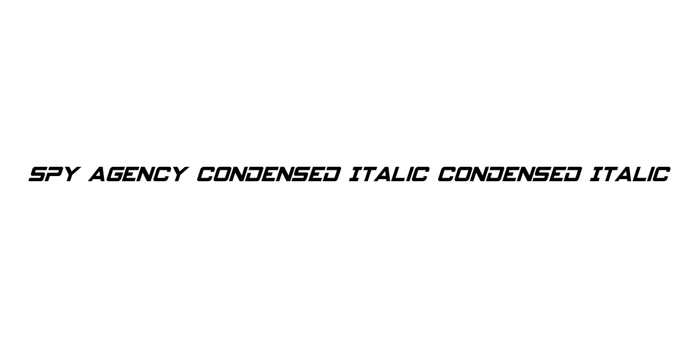 Spy Agency Condensed Italic Condensed Italic Font Preview