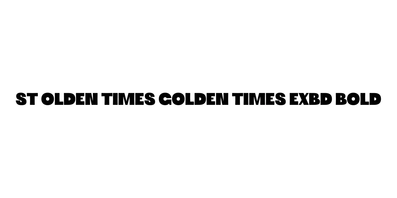ST Olden Times Golden Times ExBd Bold Font Preview
