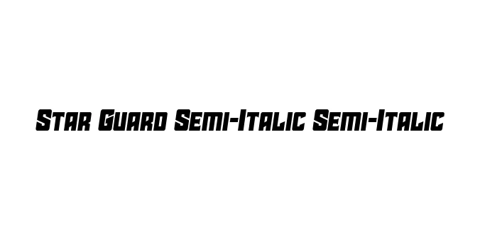 Star Guard Semi-Italic Semi-Italic Font Preview