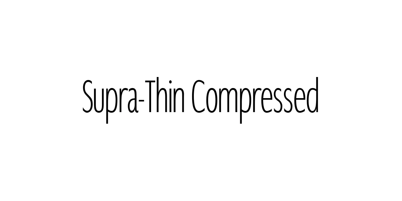 Supra-Thin Compressed Font Preview