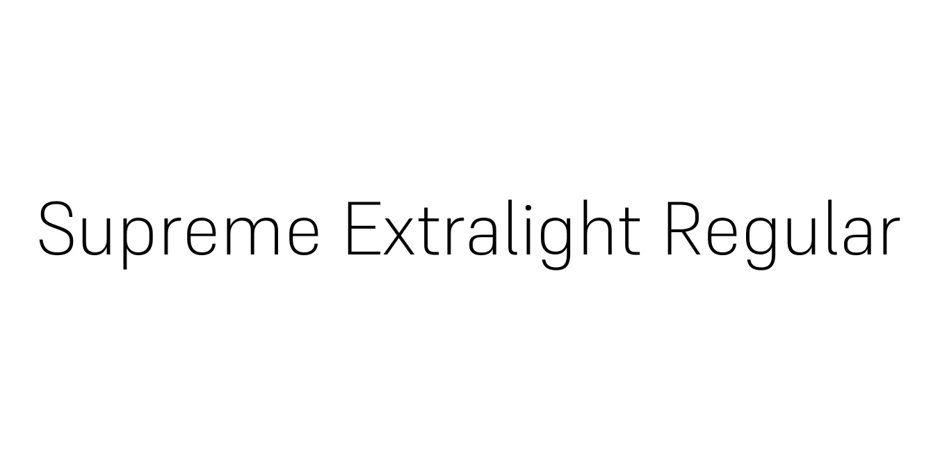 Supreme Extralight Regular Font Preview