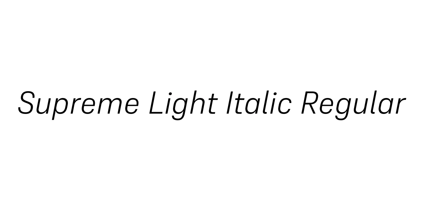 Supreme Light Italic Regular Font Preview