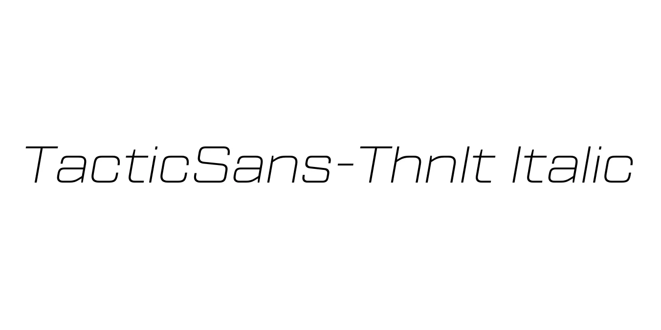 TacticSans-ThnIt Italic Font Preview
