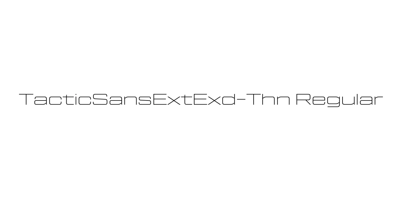 TacticSansExtExd-Thn Regular Font Preview