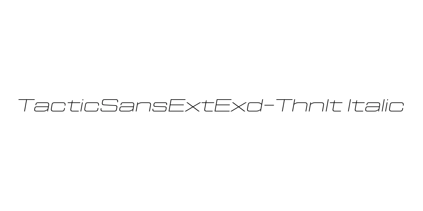 TacticSansExtExd-ThnIt Italic Font Preview