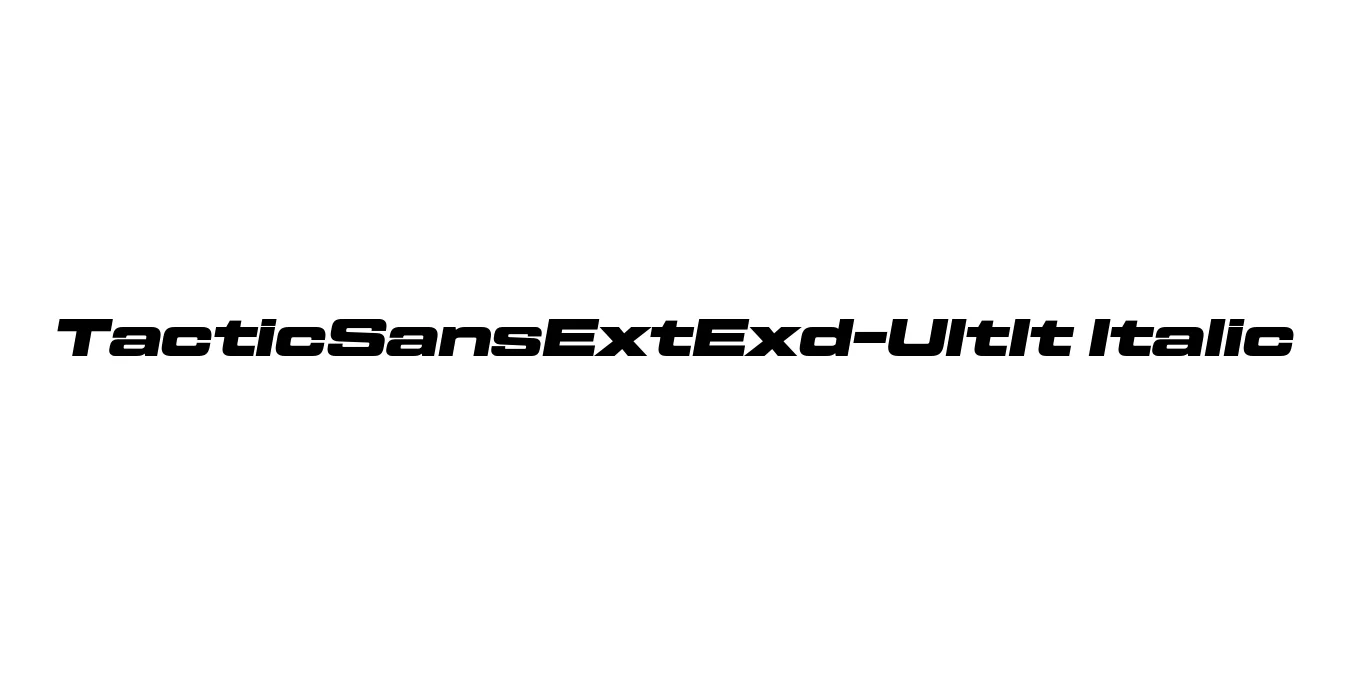 TacticSansExtExd-UltIt Italic Font Preview