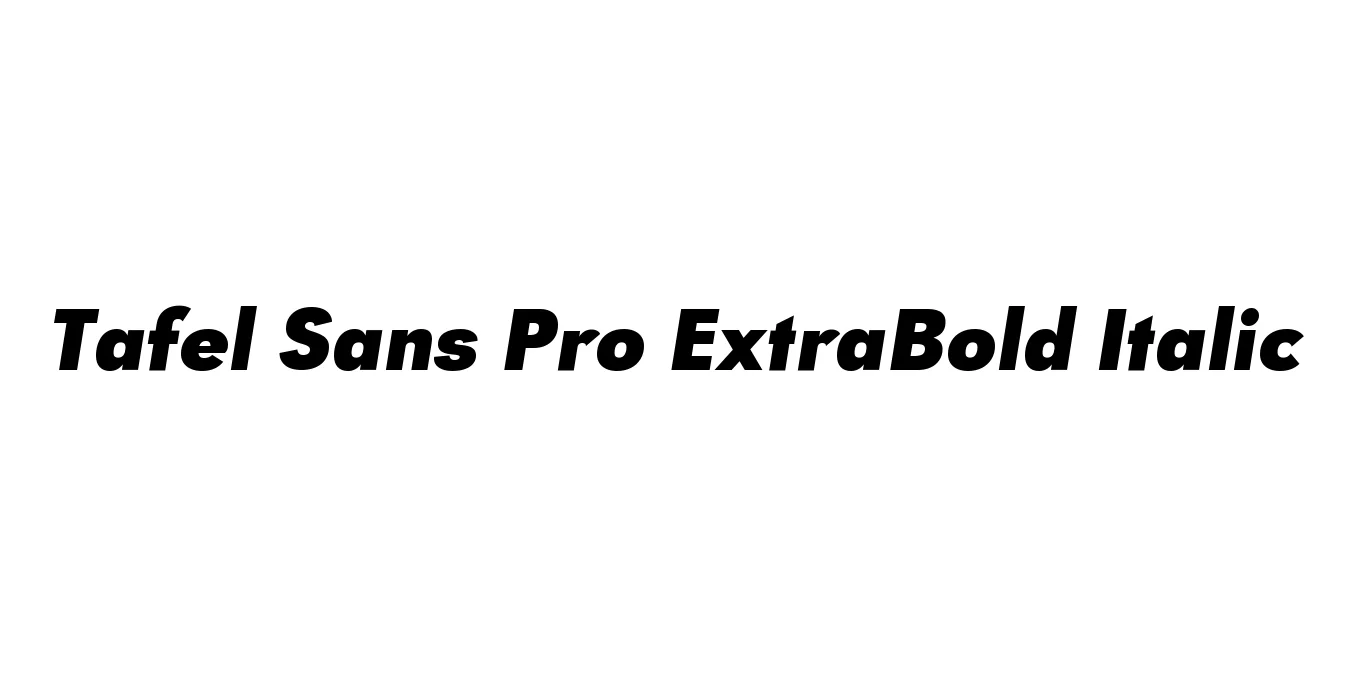 Tafel Sans Pro ExtraBold Italic Font Preview