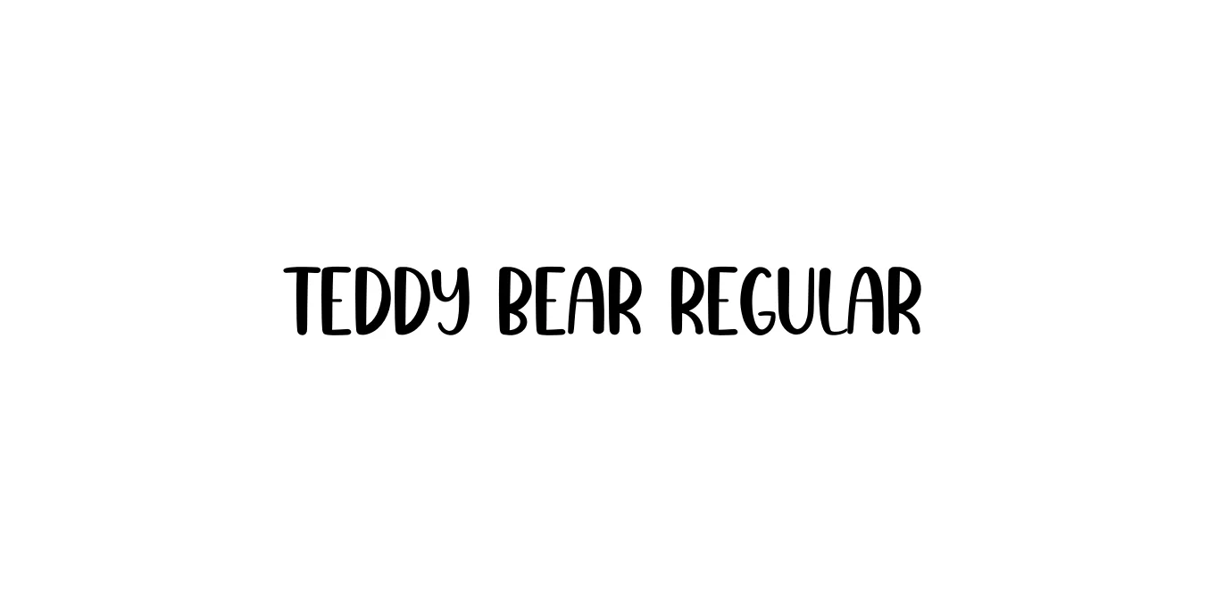 Teddy Bear Regular Font Preview