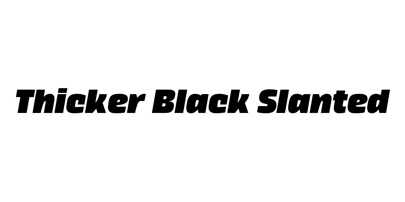 Thicker Black Slanted Font Preview