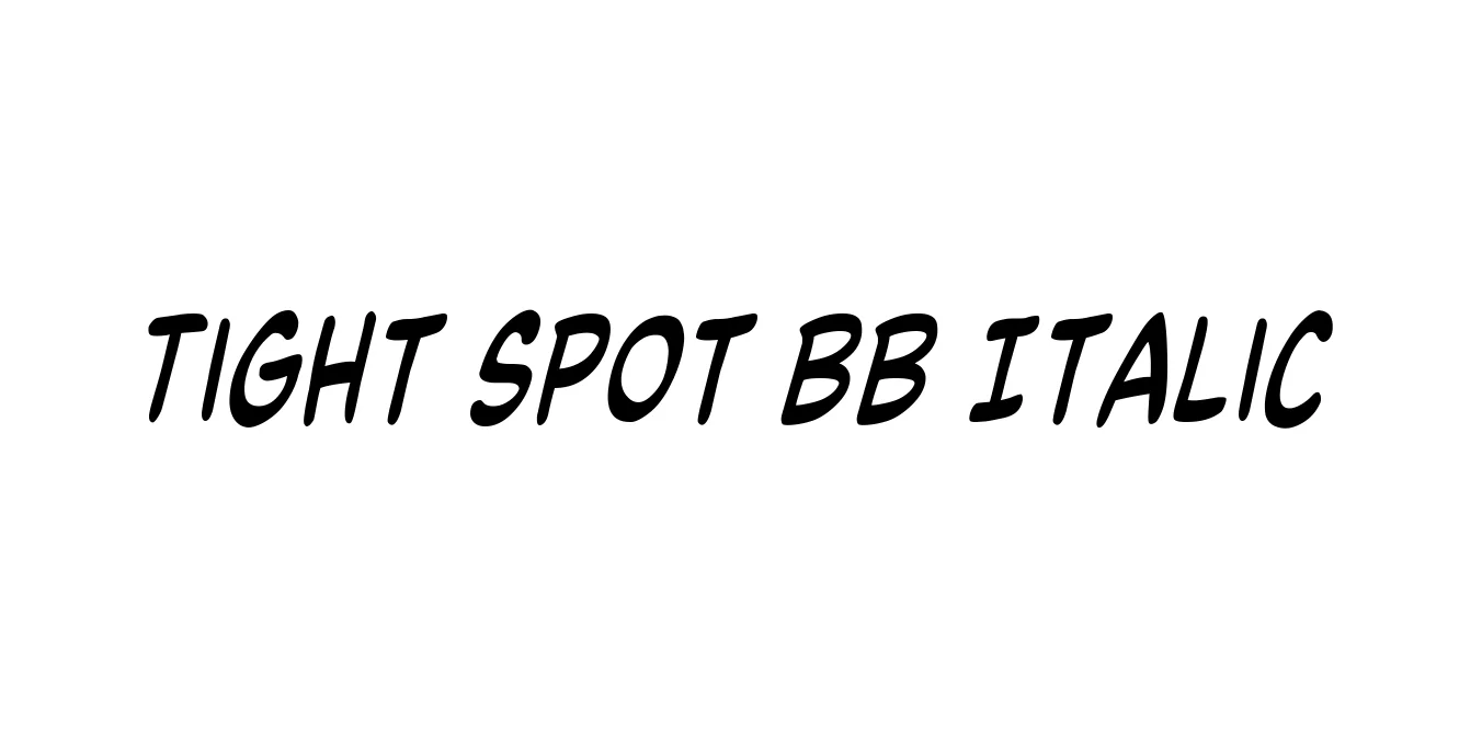 Tight Spot BB Italic Font Preview