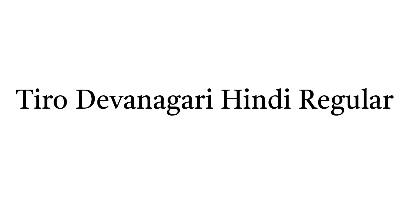 Tiro Devanagari Hindi Regular Font Preview
