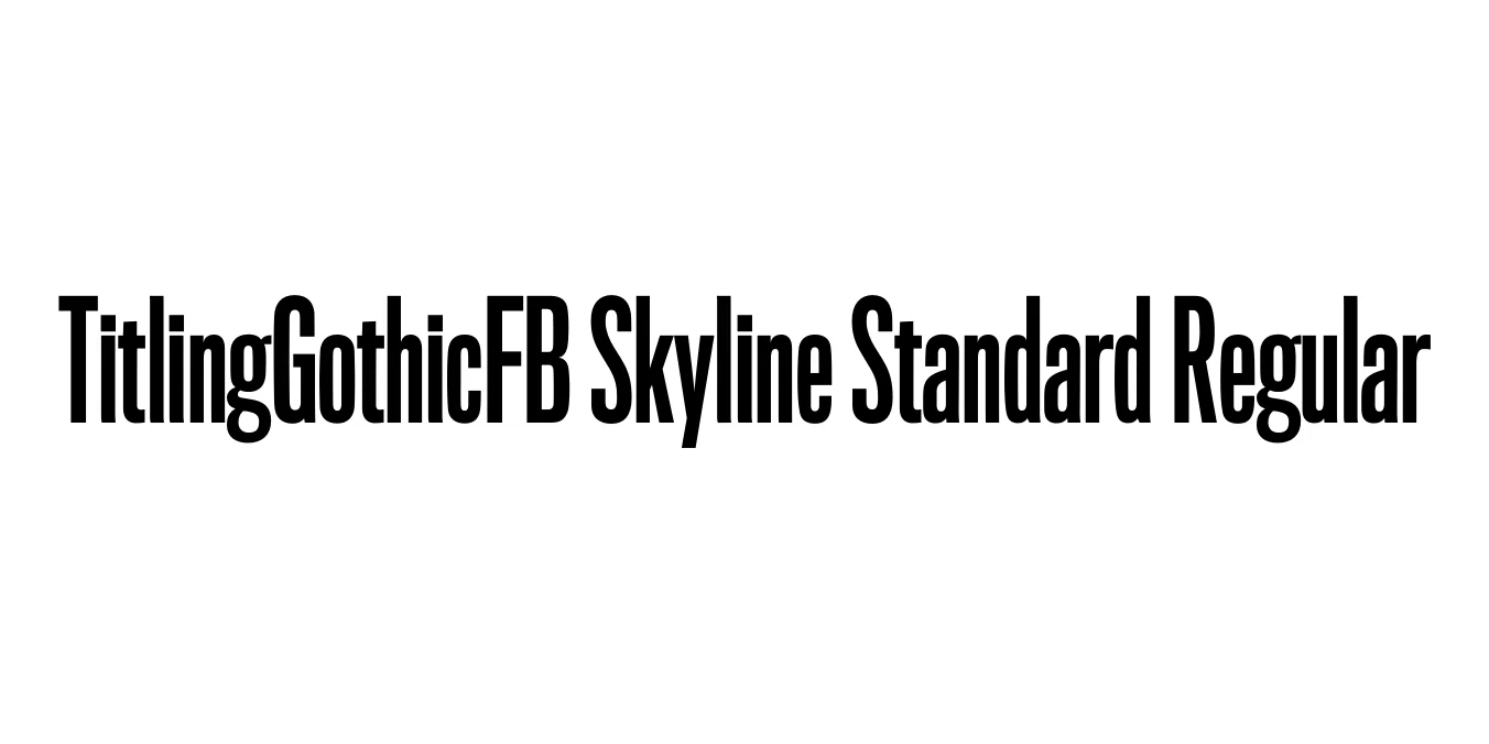 TitlingGothicFB Skyline Standard Regular Font Preview