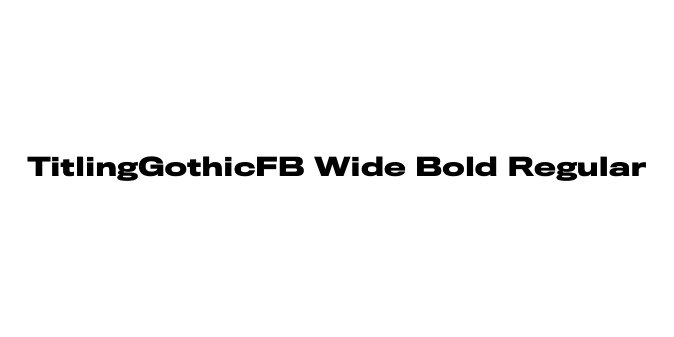 TitlingGothicFB Wide Bold Regular Font Preview