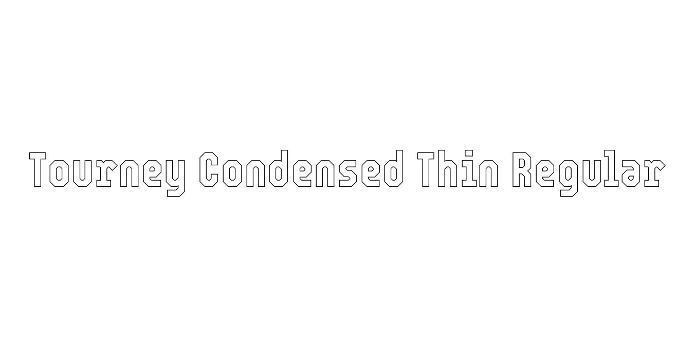 Tourney Condensed Thin Regular Font Preview