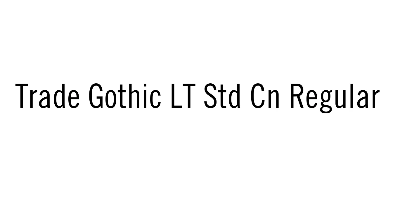 Trade Gothic LT Std Cn Regular Font Preview