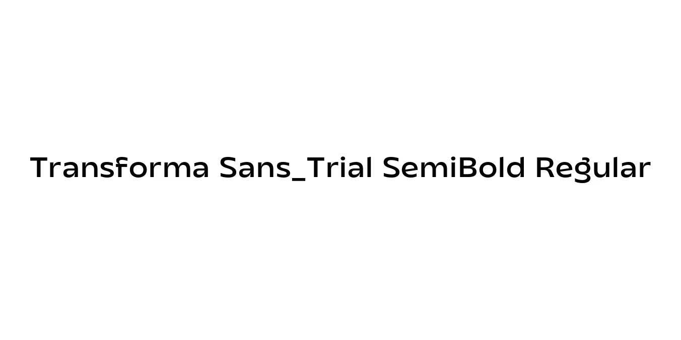 Transforma Sans_Trial SemiBold Regular Font Preview