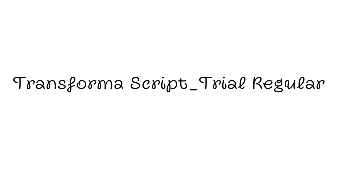 Transforma Script_Trial Regular Font Preview
