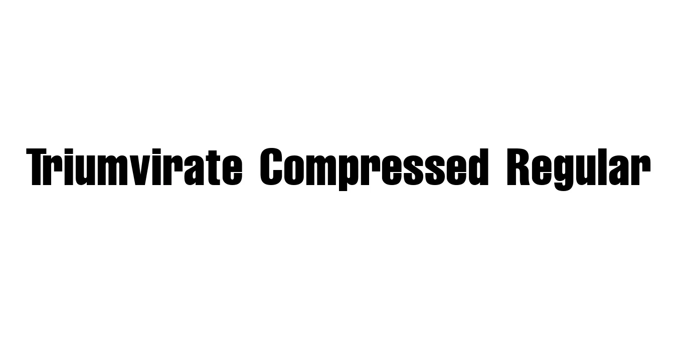 Triumvirate Compressed Regular Font Preview