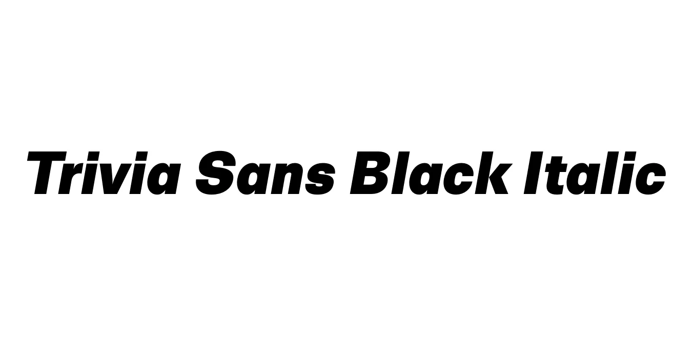 Trivia Sans Black Italic Font Preview