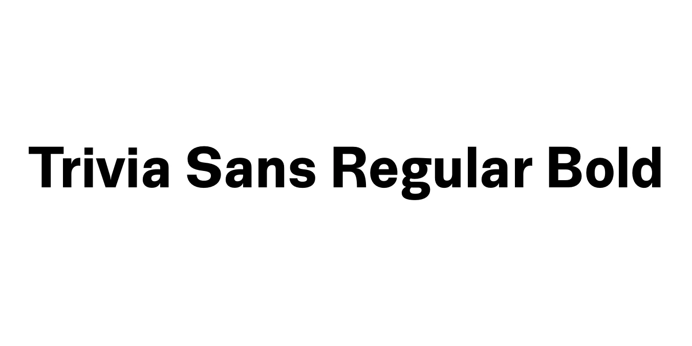 Trivia Sans Regular Bold Font Preview