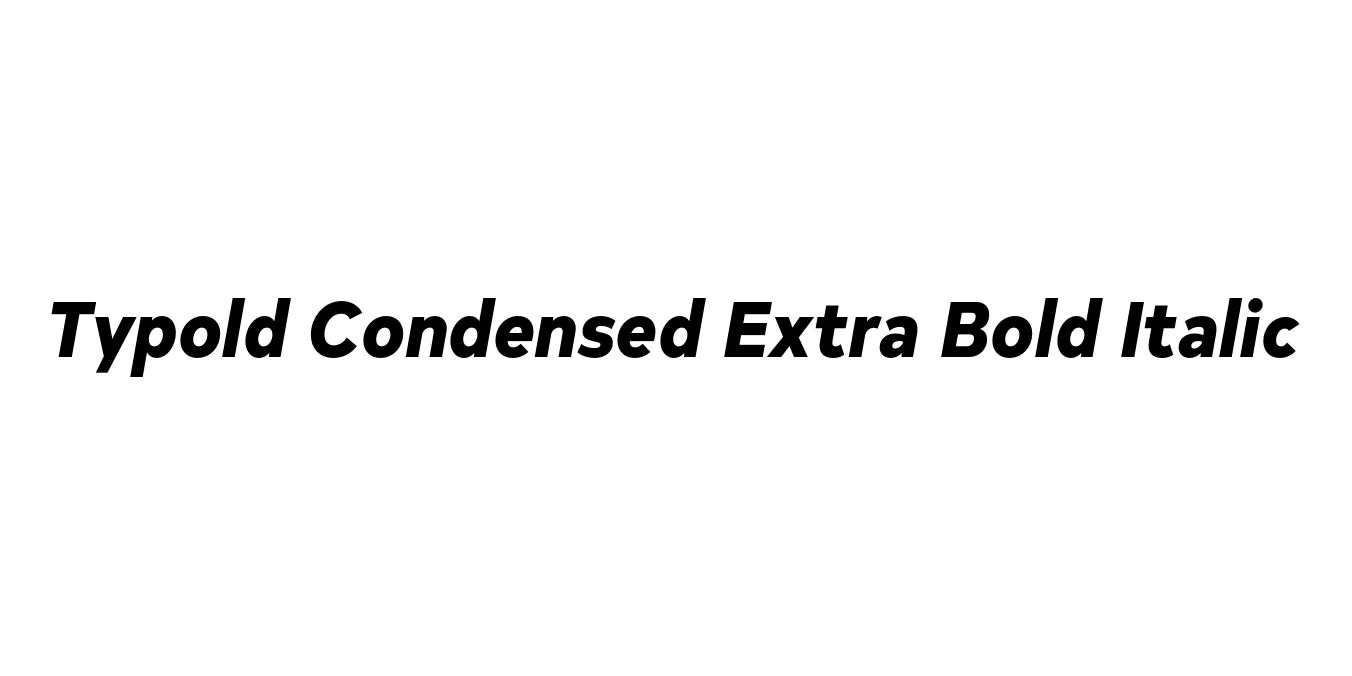 Typold Condensed Extra Bold Italic Font Preview