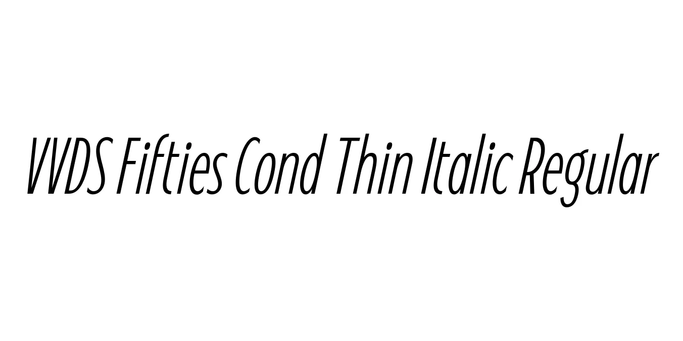 VVDS Fifties Cond Thin Italic Regular Font Preview