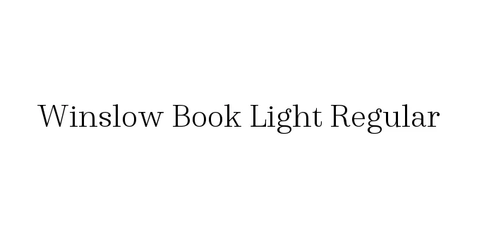 Winslow Book Light Regular Font Preview