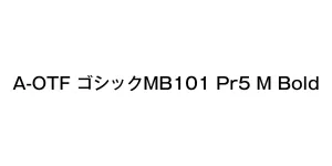 A-OTF ゴシックMB101 Pr5 M Bold Font