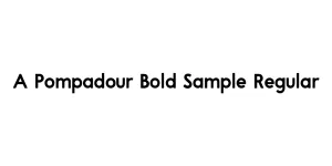 A Pompadour Bold Sample Regular Font