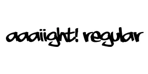 aaaiight! Regular Font