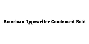American Typewriter Condensed Bold Font