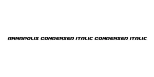 Annapolis Condensed Italic Condensed Italic Font