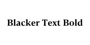 Blacker Text Bold Font
